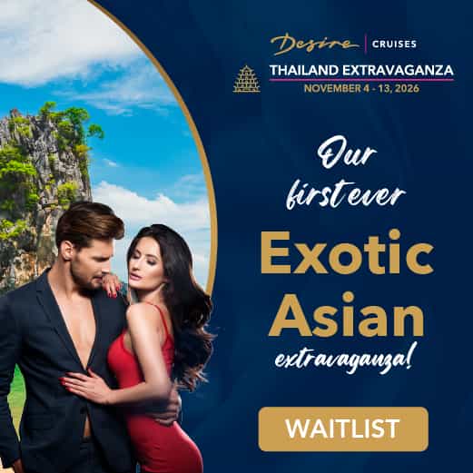 Desire Thailand Extravaganza Cruise
