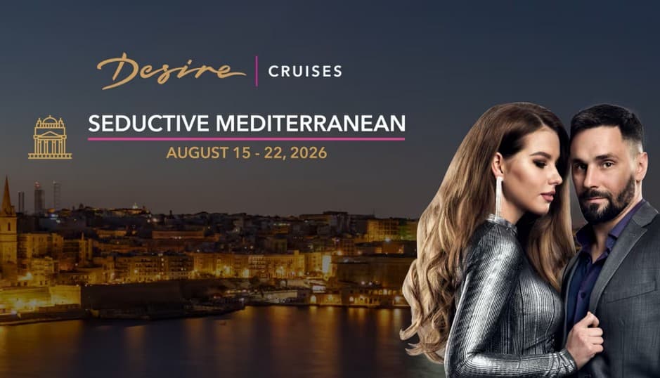 Desire Seductive Mediterranean Cruise 2026